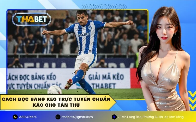 Cách đọc Bảng kèo trực tuyến chuẩn xác cho tân thủ