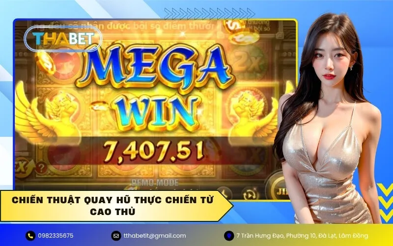 Chiến Thuật Quay Hũ Thực Chiến Từ Cao Thủ