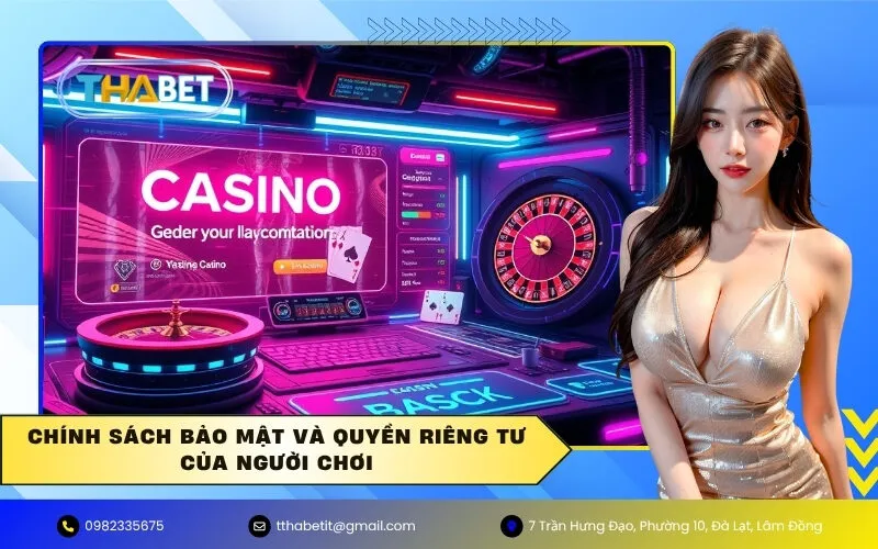 Chính sách bảo mật và quyền riêng tư của người chơi