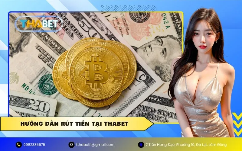 Hướng Dẫn Rút Tiền Tại Thabet