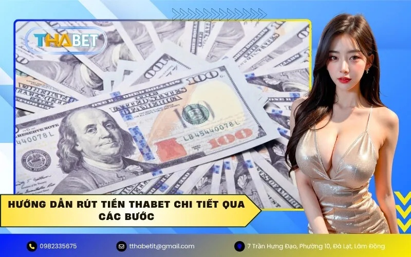 Hướng dẫn rút tiền Thabet chi tiết qua các bước