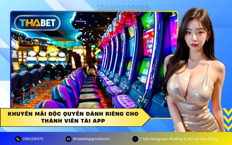 Khuyến mãi độc quyền dành riêng cho thành viên tải App