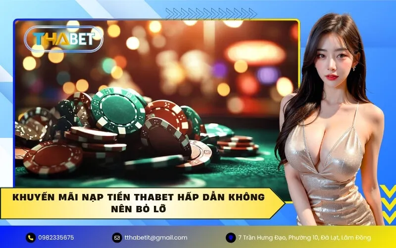 Khuyến mãi nạp tiền Thabet hấp dẫn không nên bỏ lỡ