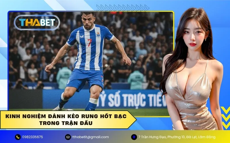 Kinh nghiệm đánh Kèo rung hốt bạc trong trận đấu