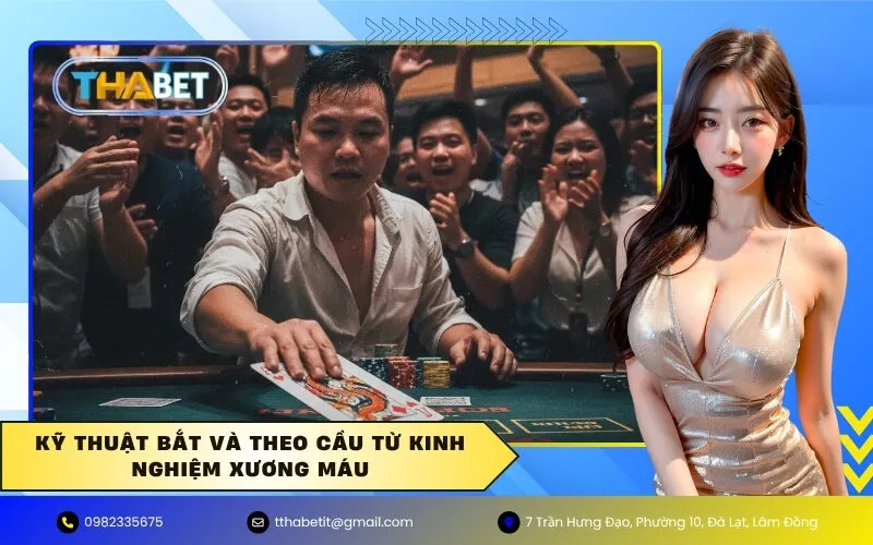 Kỹ Thuật Bắt Và Theo Cầu Từ Kinh Nghiệm Xương Máu