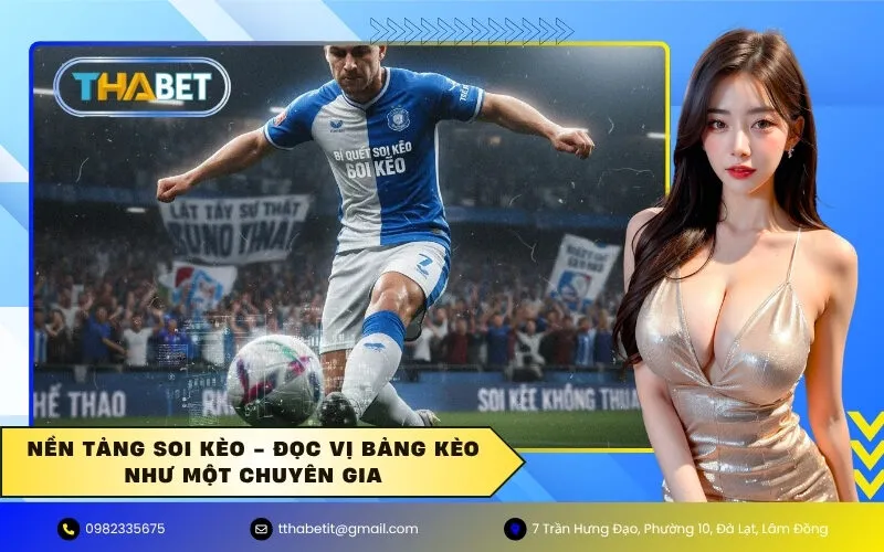 Nền tảng soi kèo - Đọc vị bảng kèo như một chuyên gia