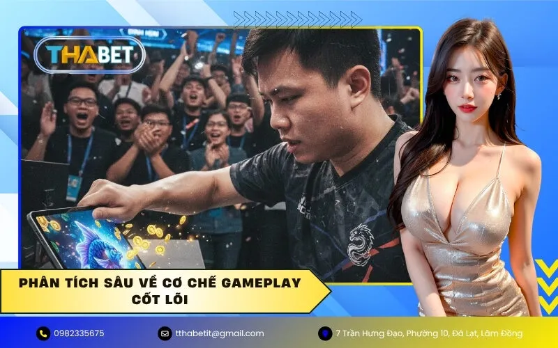 Phân tích sâu về cơ chế gameplay cốt lõi