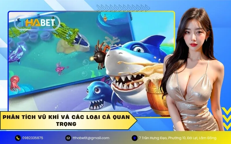 Phân tích Vũ khí và các loại Cá quan trọng