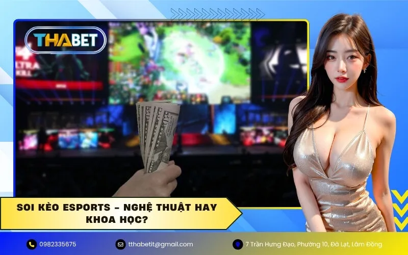 Soi kèo Esports - Nghệ thuật hay khoa học?