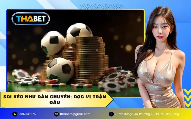 Soi Kèo Như Dân Chuyên: Đọc Vị Trận Đấu