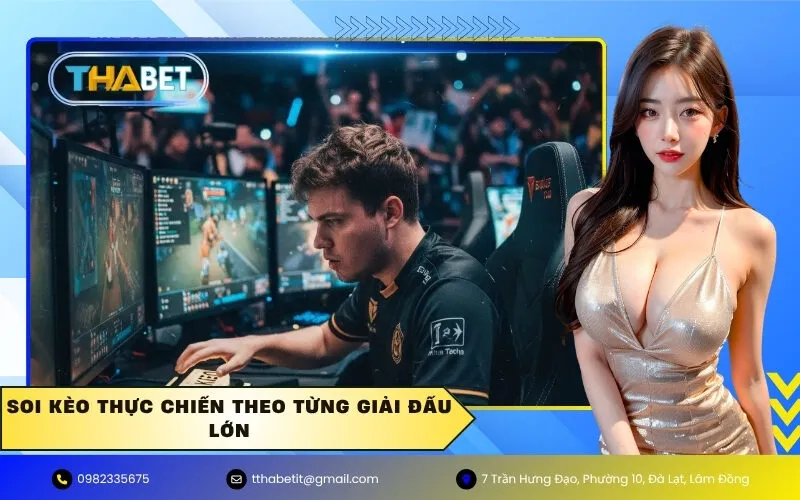 Soi Kèo Thực Chiến Theo Từng Giải Đấu Lớn