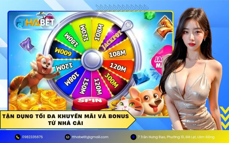 Tận dụng tối đa khuyến mãi và bonus từ nhà cái