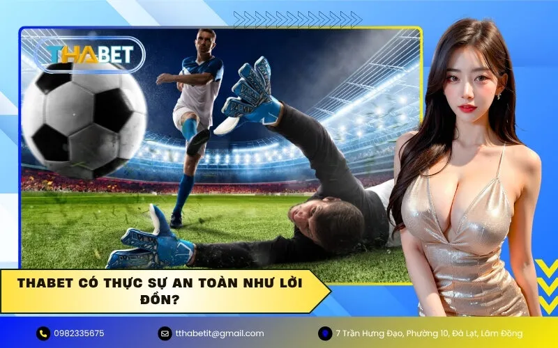 Thabet Có Thực Sự An Toàn Như Lời Đồn?