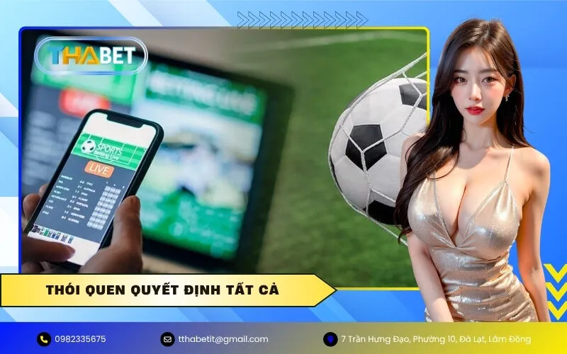 Thói quen quyết định tất cả