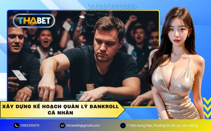 Xây dựng kế hoạch quản lý bankroll cá nhân